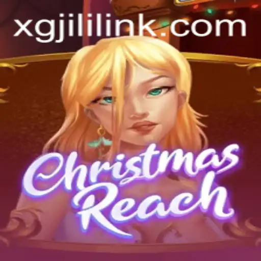 ChristmasReach: A Festive Adventure Unveiling the Secrets of XGJILI
